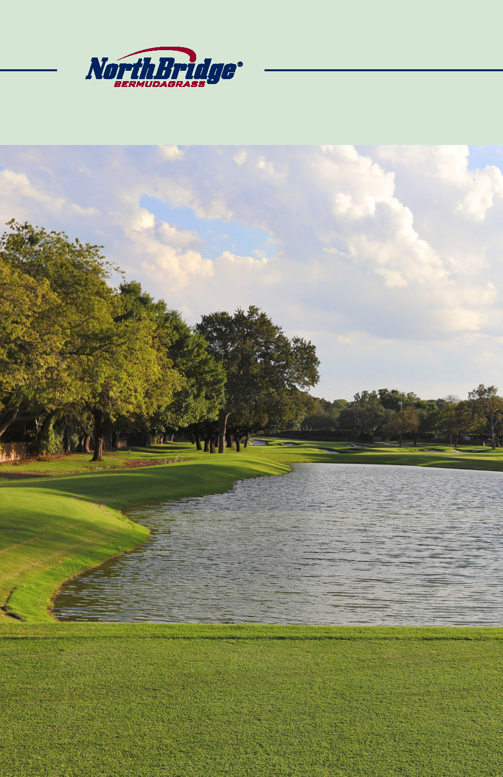 A scenic view of a golf course with green grass, a water hazard, and trees under a partly cloudy sky, with a NorthBridge BermudaGrass logo at the top.