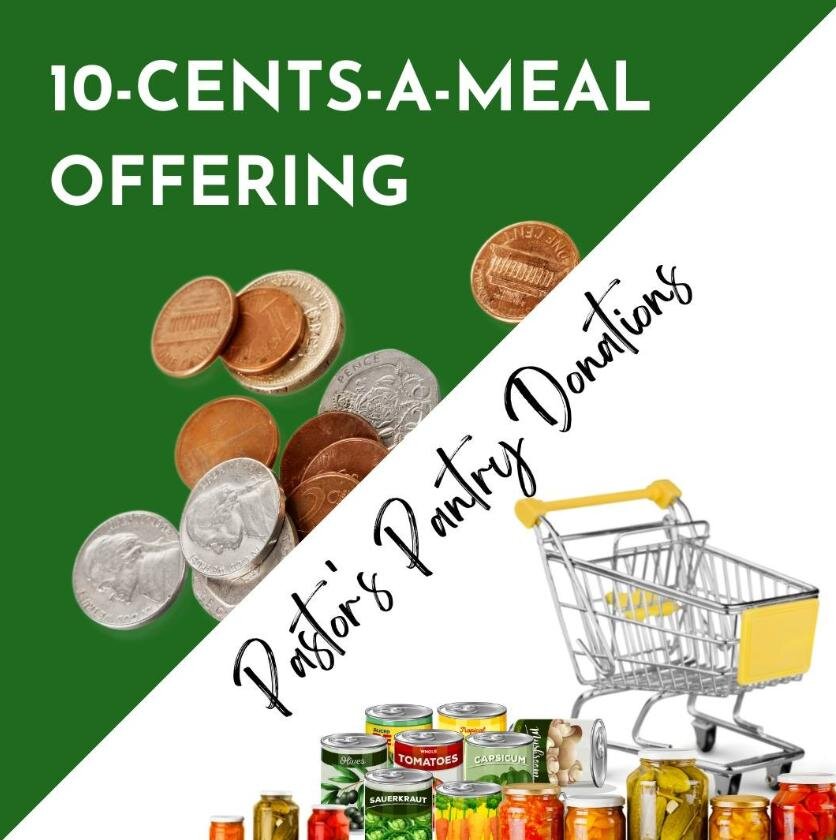 This Sunday we will be collecting for 10 cents a meal AND donations to the Pastor's Pantry. Bring your spare change for our youth to collect during our special offering. Non-perishable items for the pantry can be left in the Fellowship Hall. Thank yo