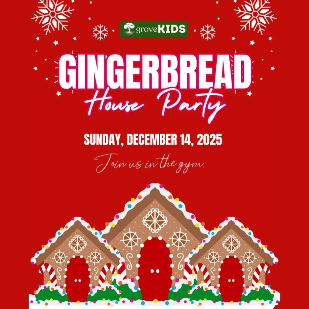 groveKIDS will be hosting a Gingerbread House Party on Sunday the 14th. Come to the gym after the Cantata to enjoy a time of fellowship, gingerbread house making and cookie exchange.