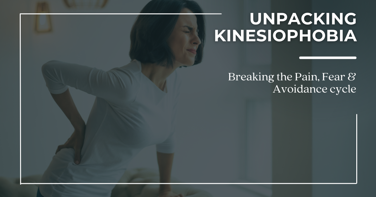 Beyond the Pain: Unpacking the Fear of Movement