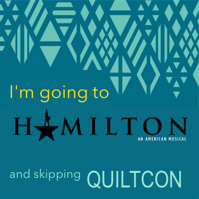 Hamilton the Musical vs. QuiltCon East 2017