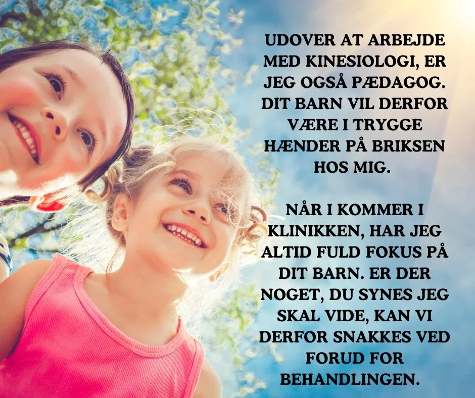 Udover at arbejde med kinesiologi, er jeg også pædagog. Dit barn vil derfor være i ekstra trygge hænder på briksen hos mig.jpeg
