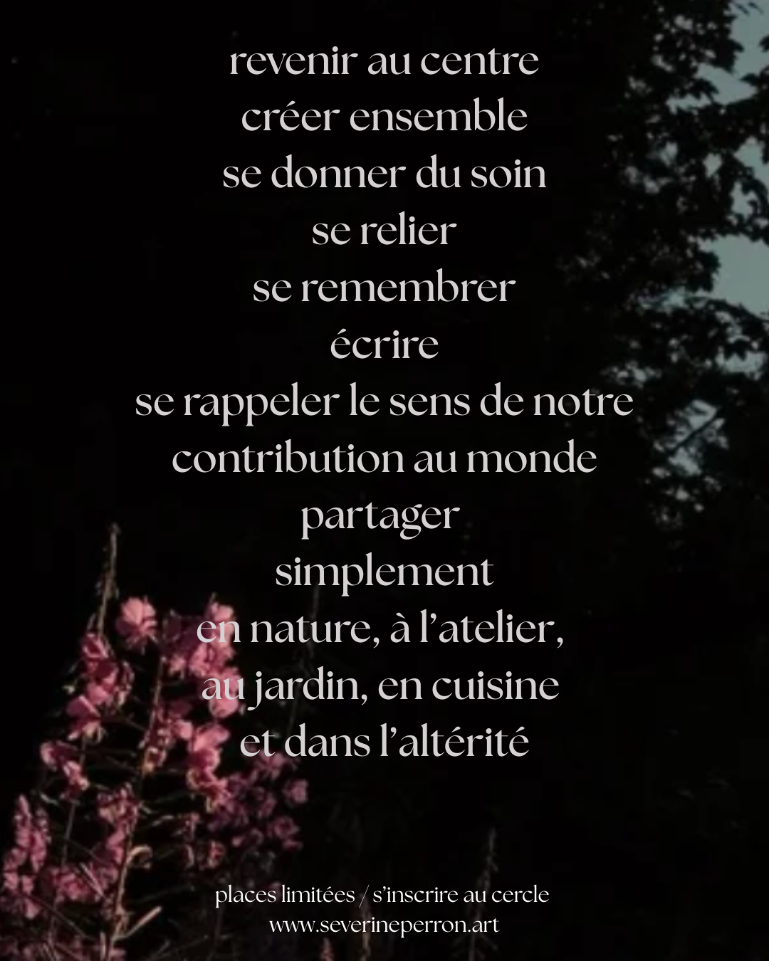 French text overlay on a dark background showing leaves and pink flowers in the lower left corner, with an inspirational message about returning to the center, creating together, caring for oneself, and sharing in nature, the workshop, the garden, cooking, and in the afterlife.