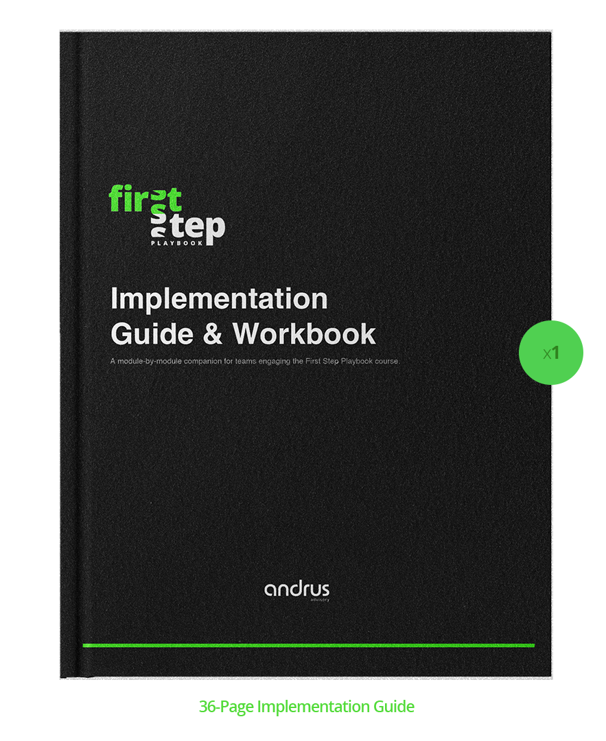 Black workbook titled 'First Step Playbook Implementation Guide & Workbook' by Andrus Advisory, with a green stripe at the bottom.