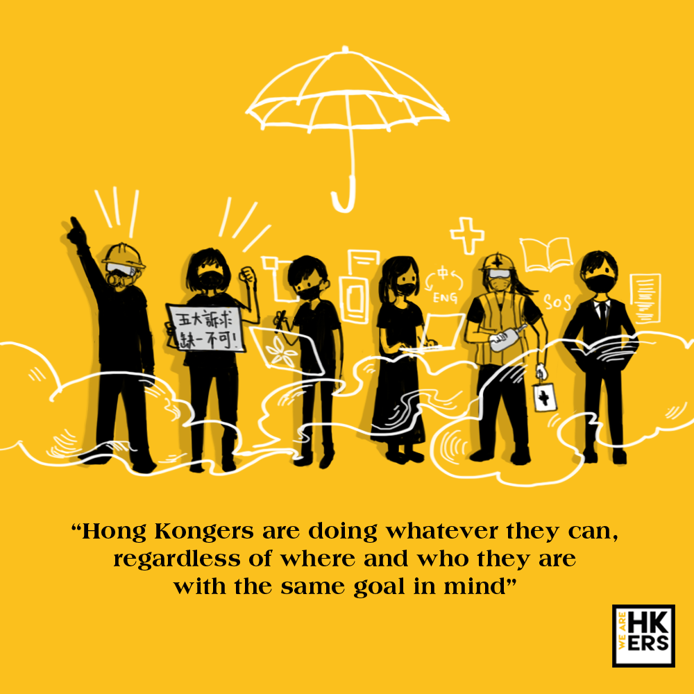 G - "Hongkongers are doing whatever they can, regardless of where and who they are, with the same goal in mind."