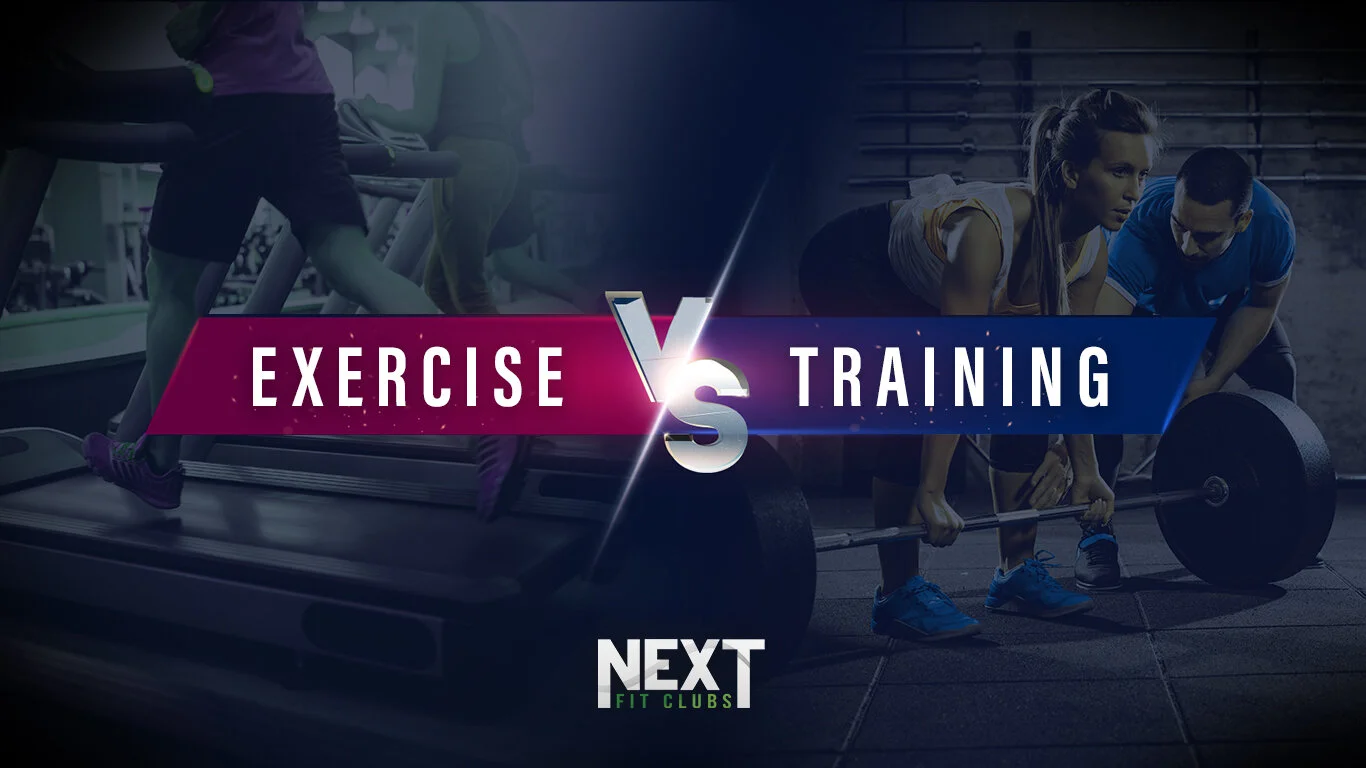 Exercise Vs. Training — NexT Fit Clubs