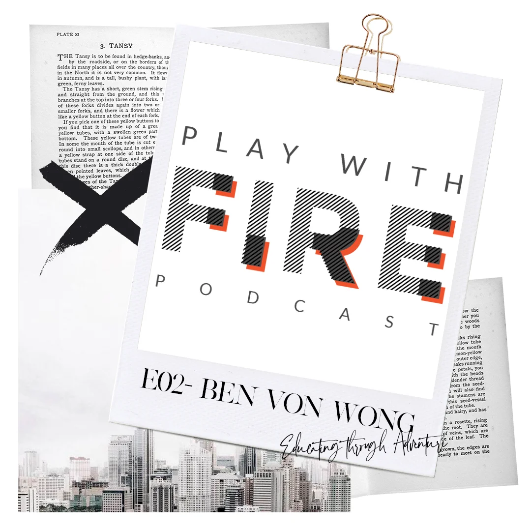 E02-Educating Through Adventure with Benjamin Von Wong