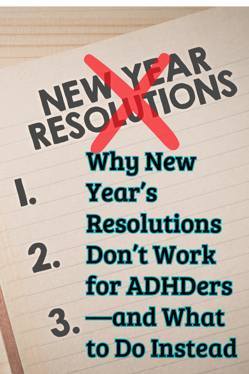 Why New Year’s Resolutions Don’t Work for ADHDers—and What to Do Instead