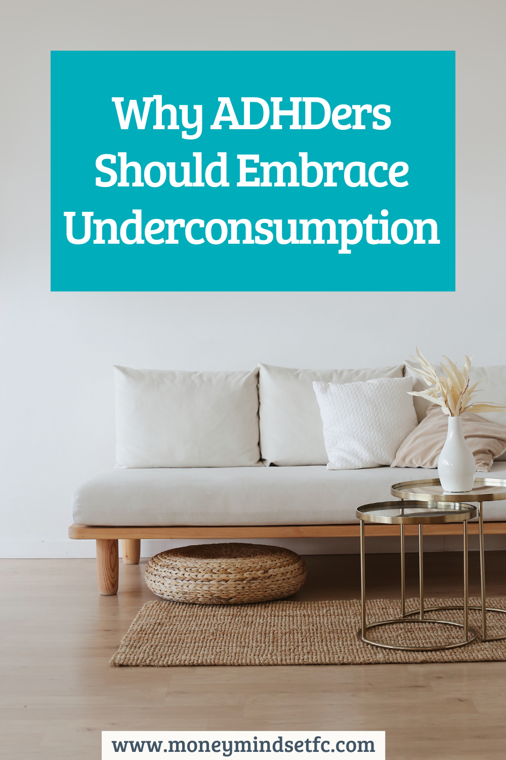 Why ADHDers Should Embrace Underconsumption