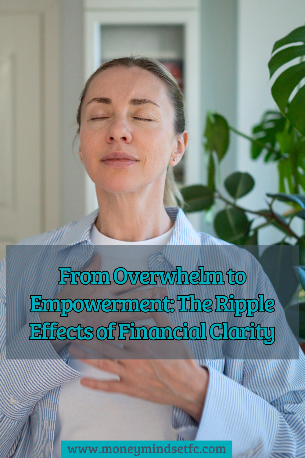 From Overwhelm to Empowerment: The Ripple Effects of Financial Clarity ...