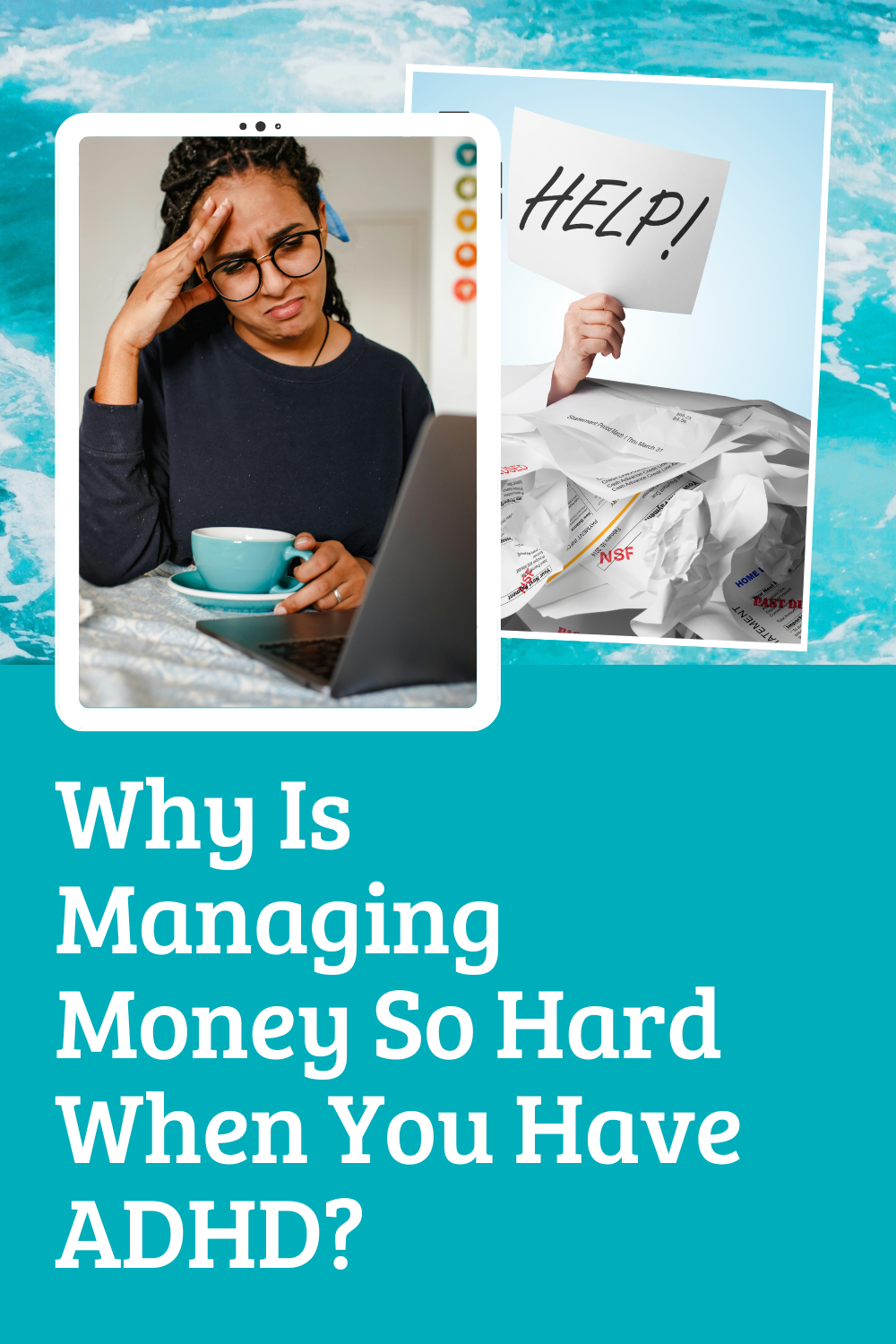 Why Is Managing Money So Hard When You Have ADHD?