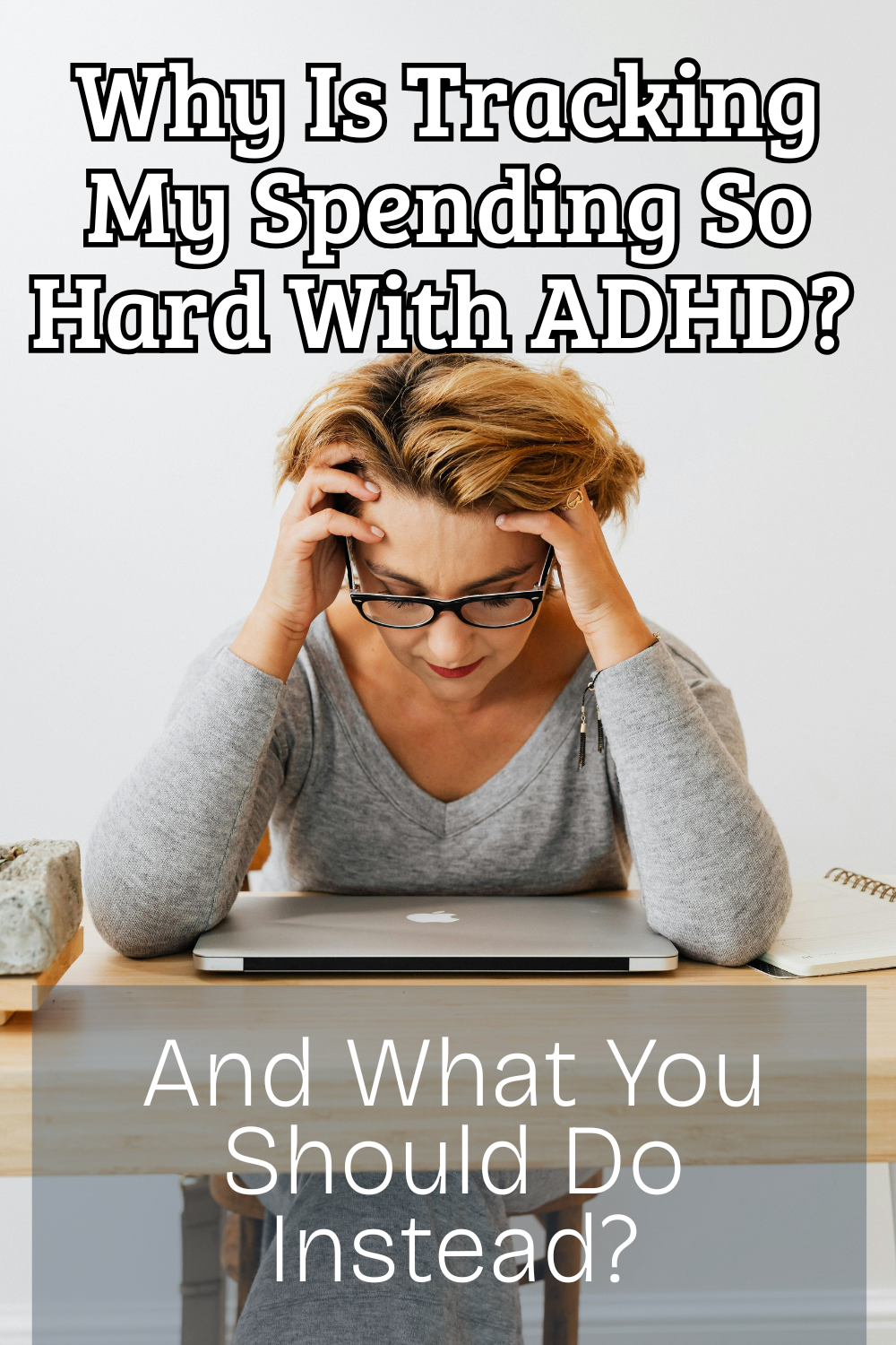 Why Is Tracking My Spending So Hard With ADHD And What You Should Do Instead?