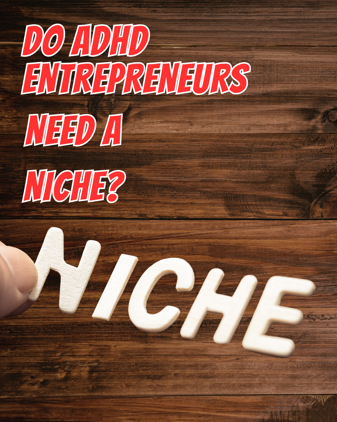 Do ADHD Entrepreneurs Need a Niche? (Ep 121)