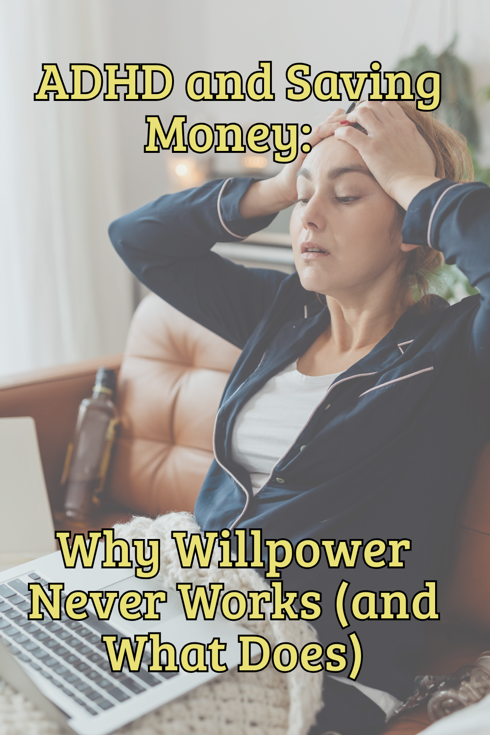 ADHD and Saving Money: Why Willpower Never Works (and What Does)