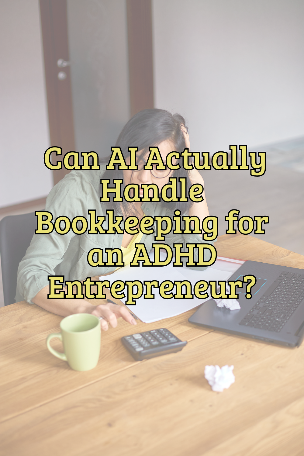 Can AI Actually Handle Bookkeeping for an ADHD Entrepreneur?