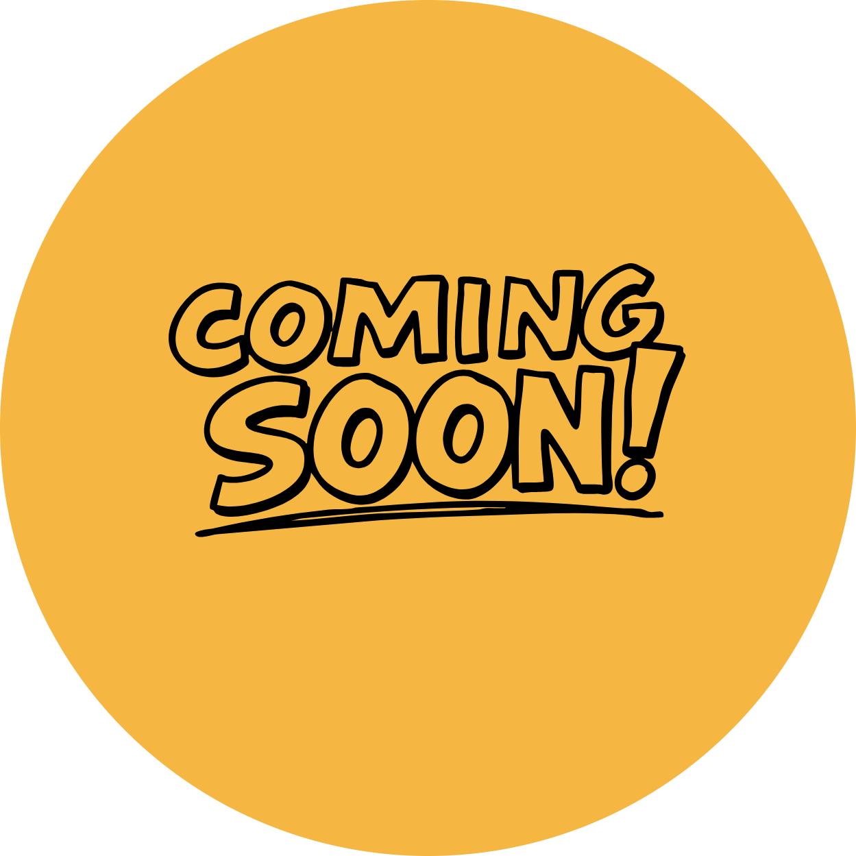 Yellow circle with black handwritten text that says 'Coming Soon!'