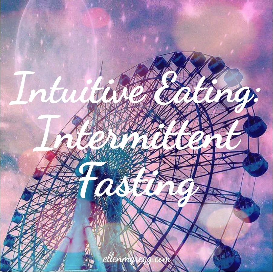 Intuitive Eating: Intermittent Fasting ~ A post by Ellen M. Gregg :: Intuitive ~ #intuitiveeating #intermittentfasting #thesoulways