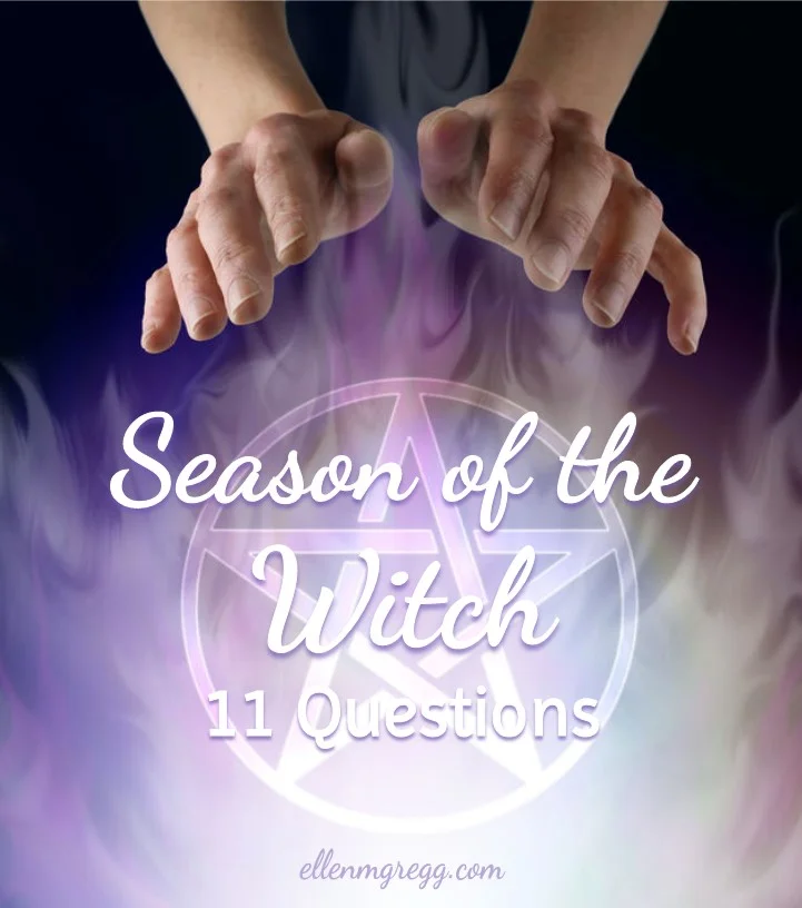 Season of the Witch: 11 Questions