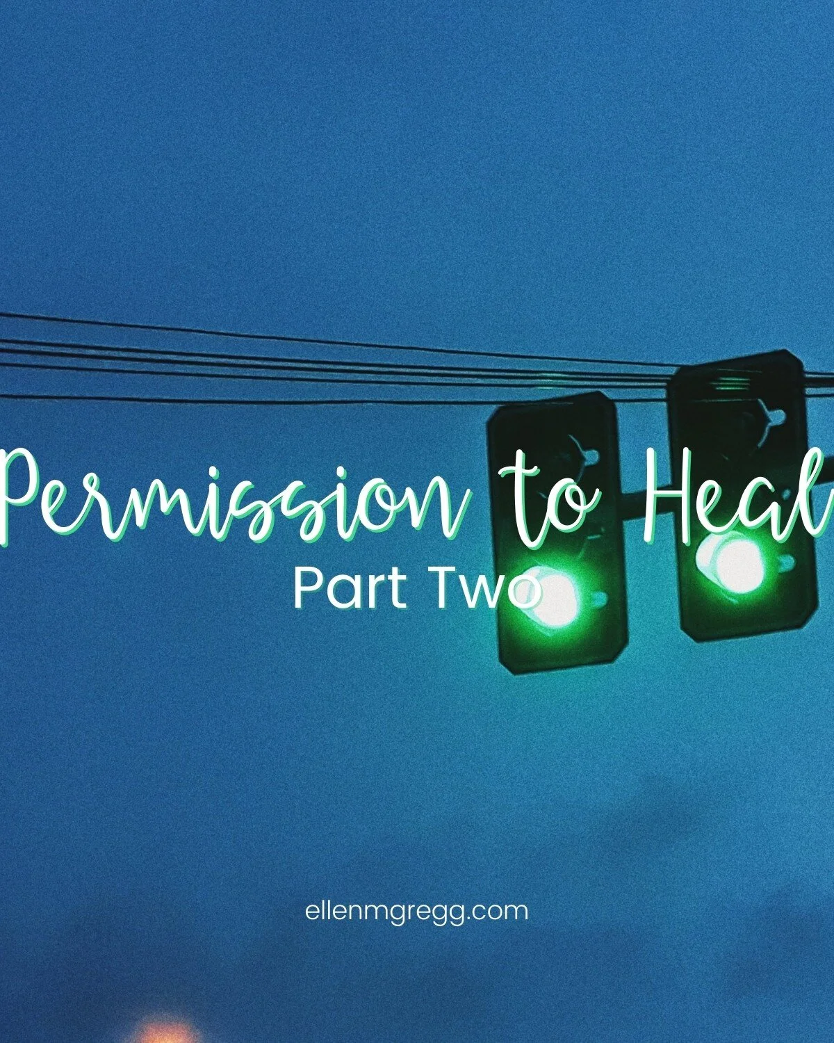 Permission to Heal, Part 2