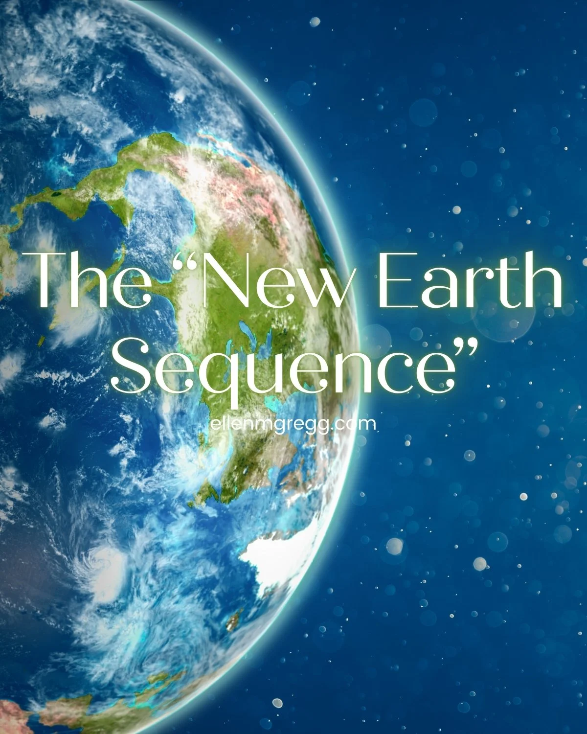 A close-up of half of Earth on the left, with the star-bedazzled sky behind and right, overlaid with The "New Earth Sequence"
