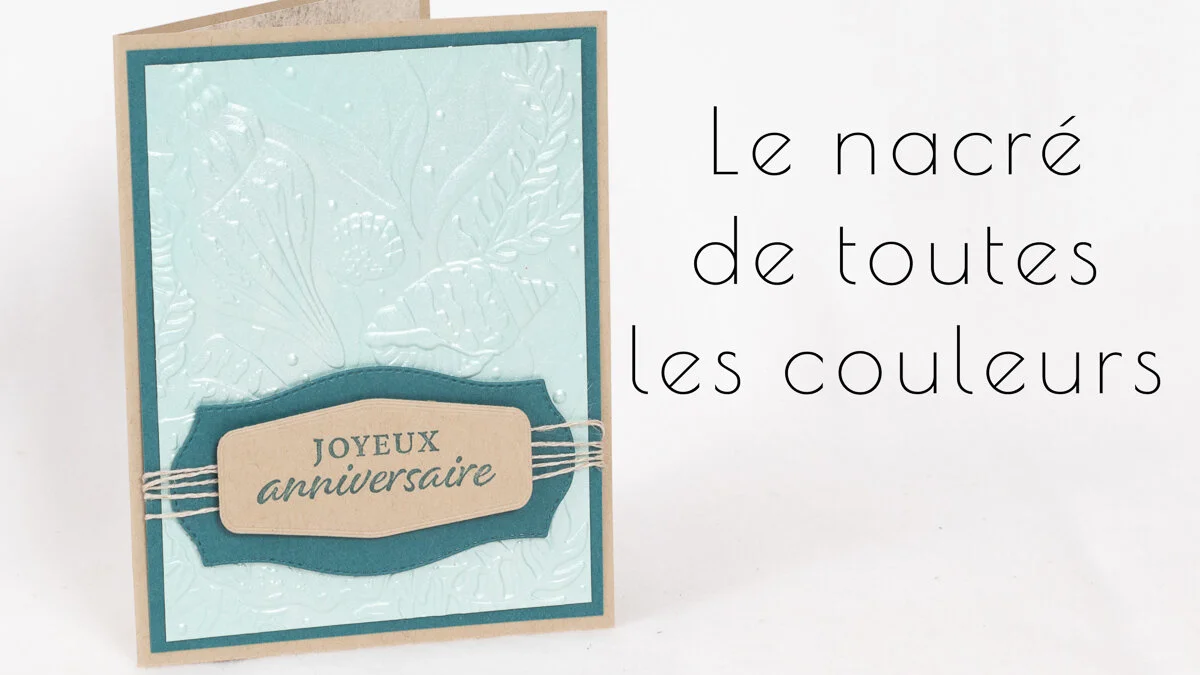 PETIT TRUC DU MARDI: LE PAPIER NACRÉ DE TOUTES LES COULEURS