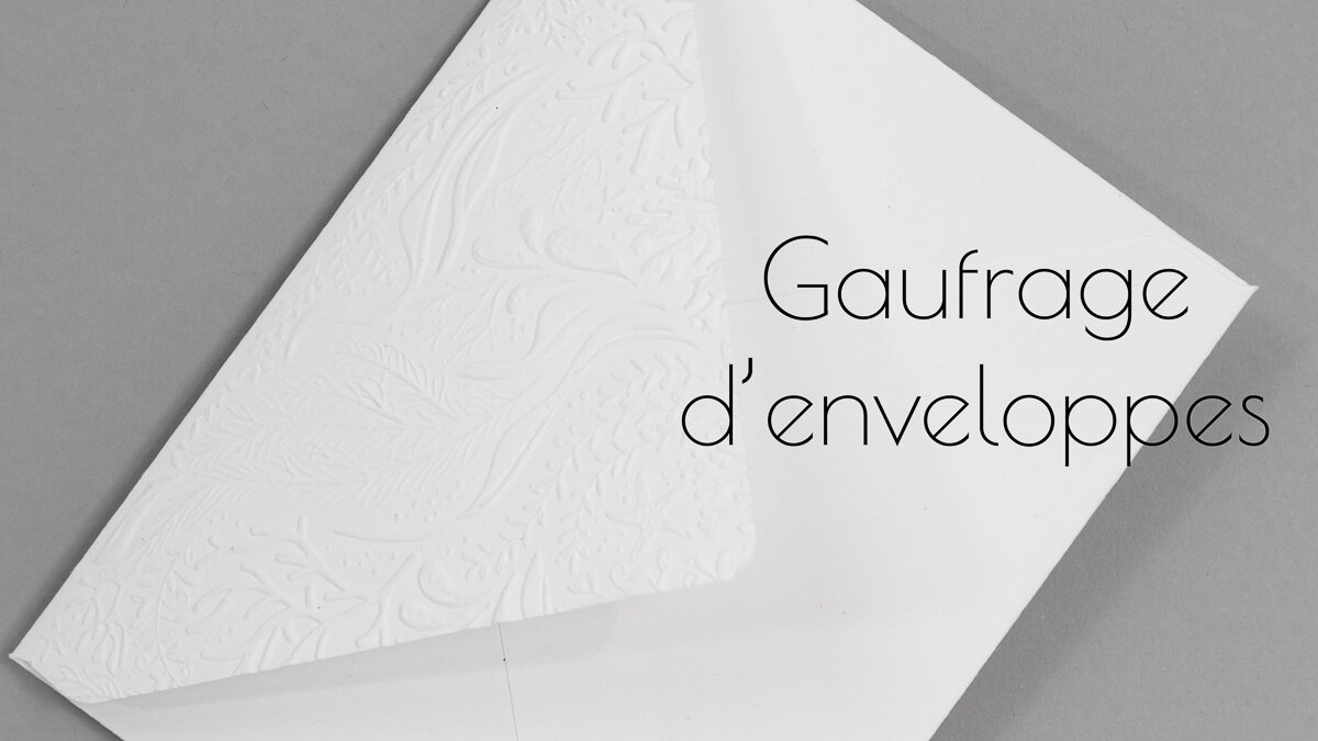 TRUC DU MARDI : GAUFREZ VOS ENVELOPPES
