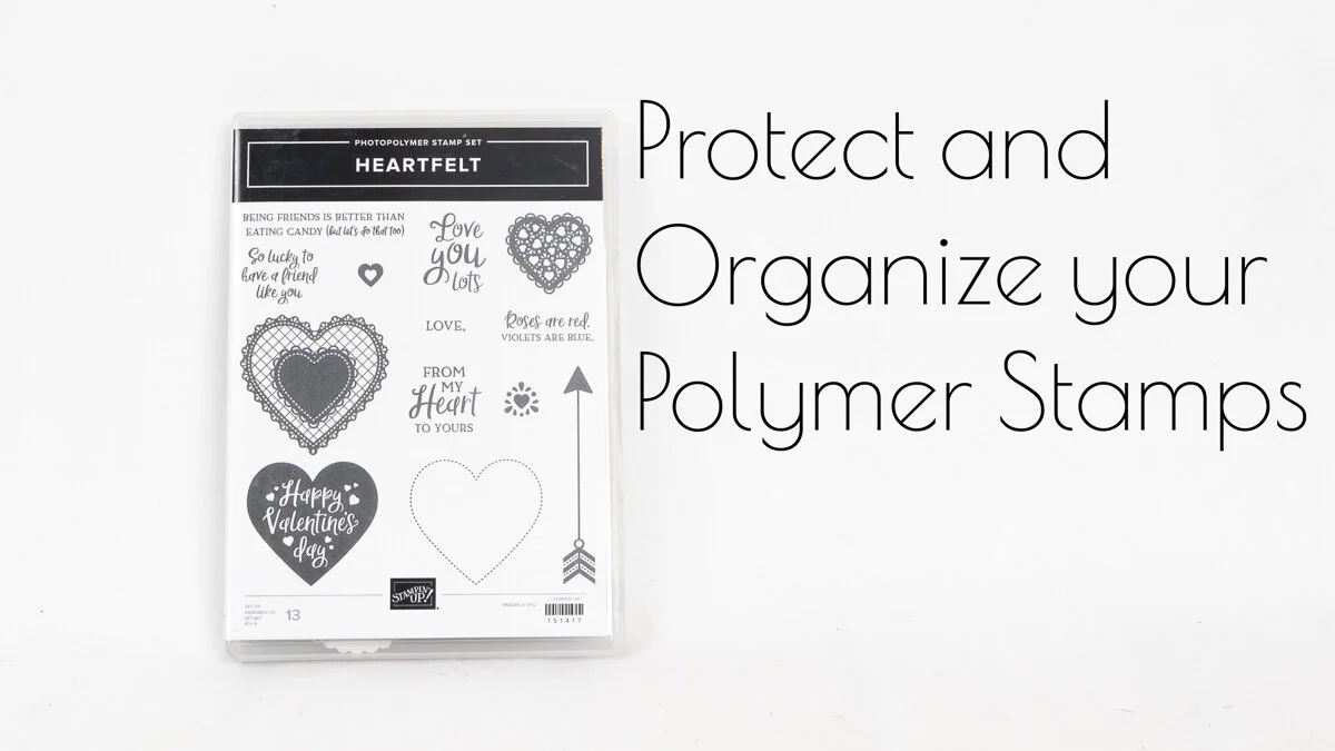 TUESDAY TIP: PROTECT AND ORGANIZE YOUR POLYMER STAMPS