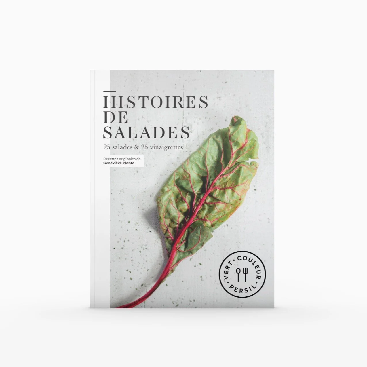 Histoires de Salades / 25 salades &amp; 25 vinaigrettes EPUB