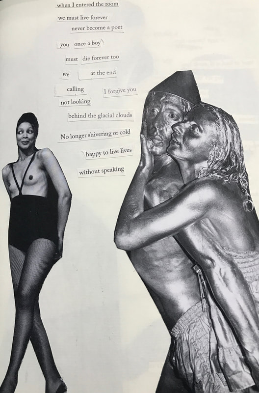  From a series of cut up poem that include words, phrases, and/or images from The McNeese Review (Volume 53), Digging Through the Fat, Ebony (May 1965), Lear’s (October 1989), Fabulous! A Photographic Diary of Studio54 by Bobby Miller, Vanity Fair: A
