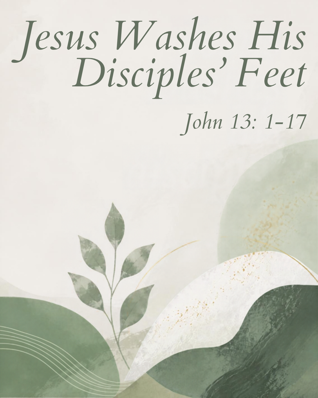 ‘Jesus Washes His Disciples’ Feet’