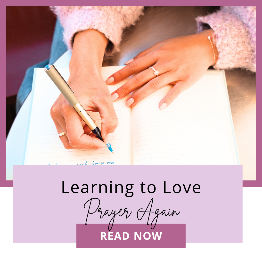 Learn to Love Prayer Again