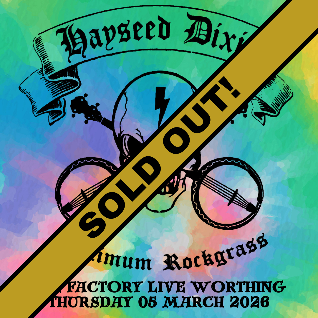 HAYSEED DIXIE (SOLD OUT)