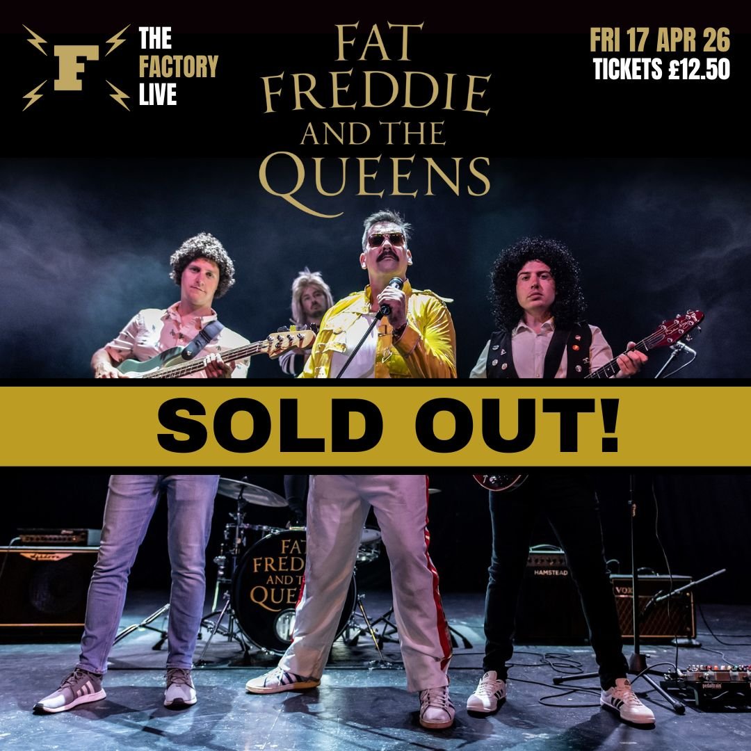Fat Freddie And The Queens (SOLD OUT)