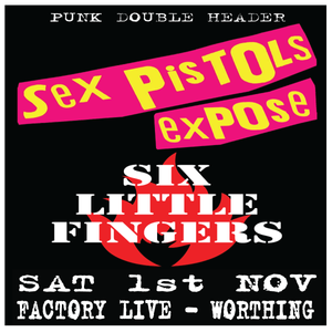 SEX PISTOLS EXPOSE SIX LITTLE FINGERS The Factory Live sex-pistols-expose-six-little-fingers-the-factory-live