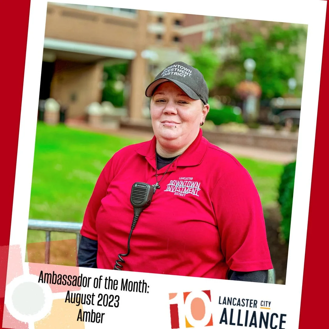 Thank you, Amber, for helping to making the Lancaster City Alliance cleaner, safer and friendlier! 
