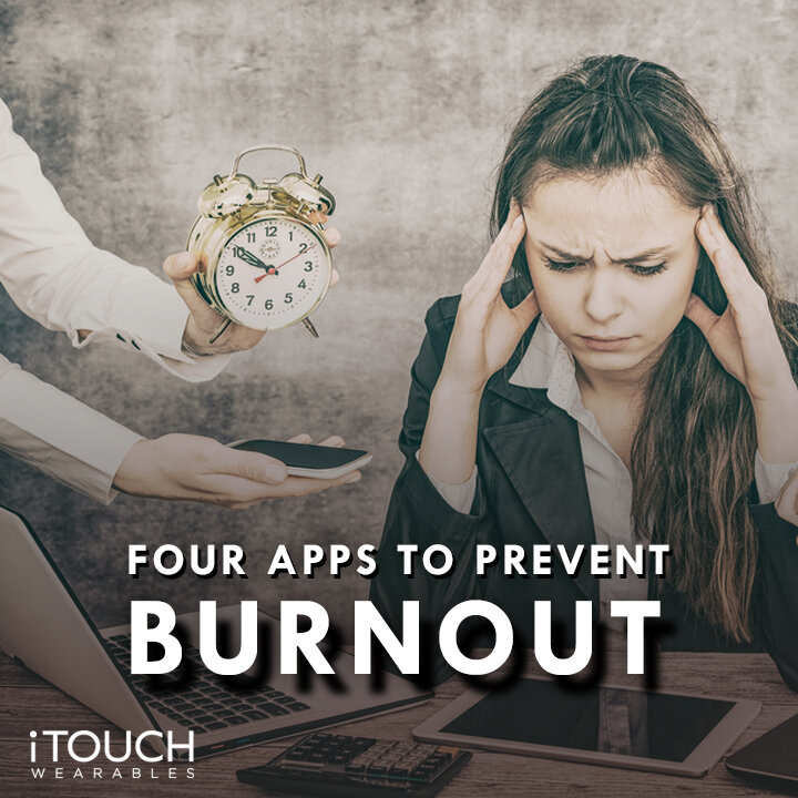 Apps to Prevent Burnout - iTouch Lifestyle Blog Image