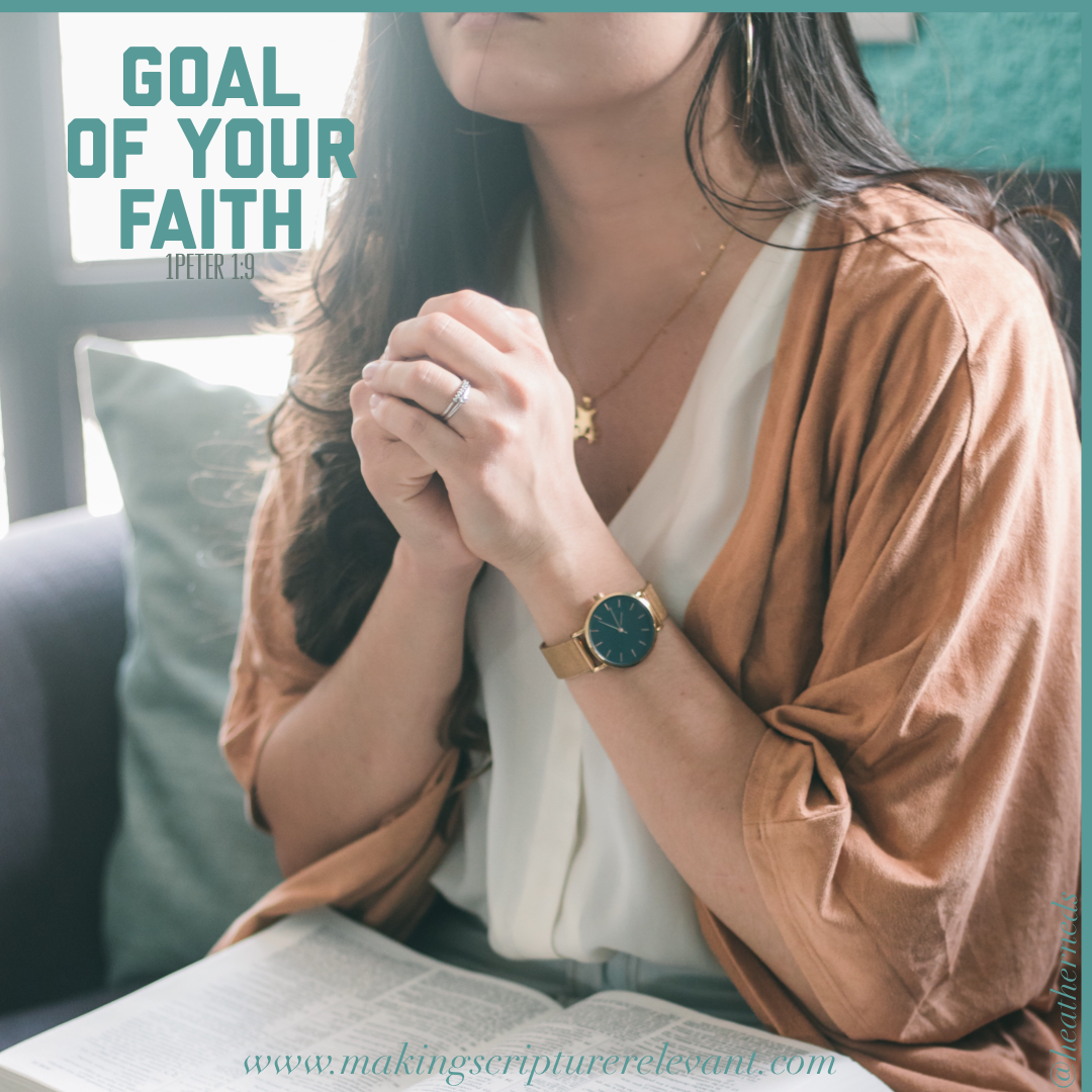 Goal of Your Faith