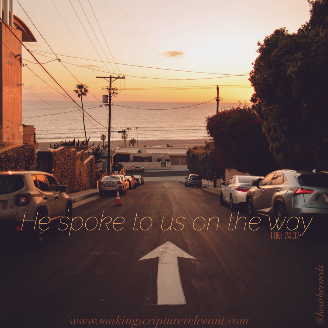 He Spoke to US on the Way