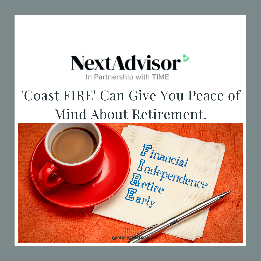 ‘Coast FIRE’ Can Give You Peace of Mind About Retirement. This Formula Shows How Much Money You’ll Need