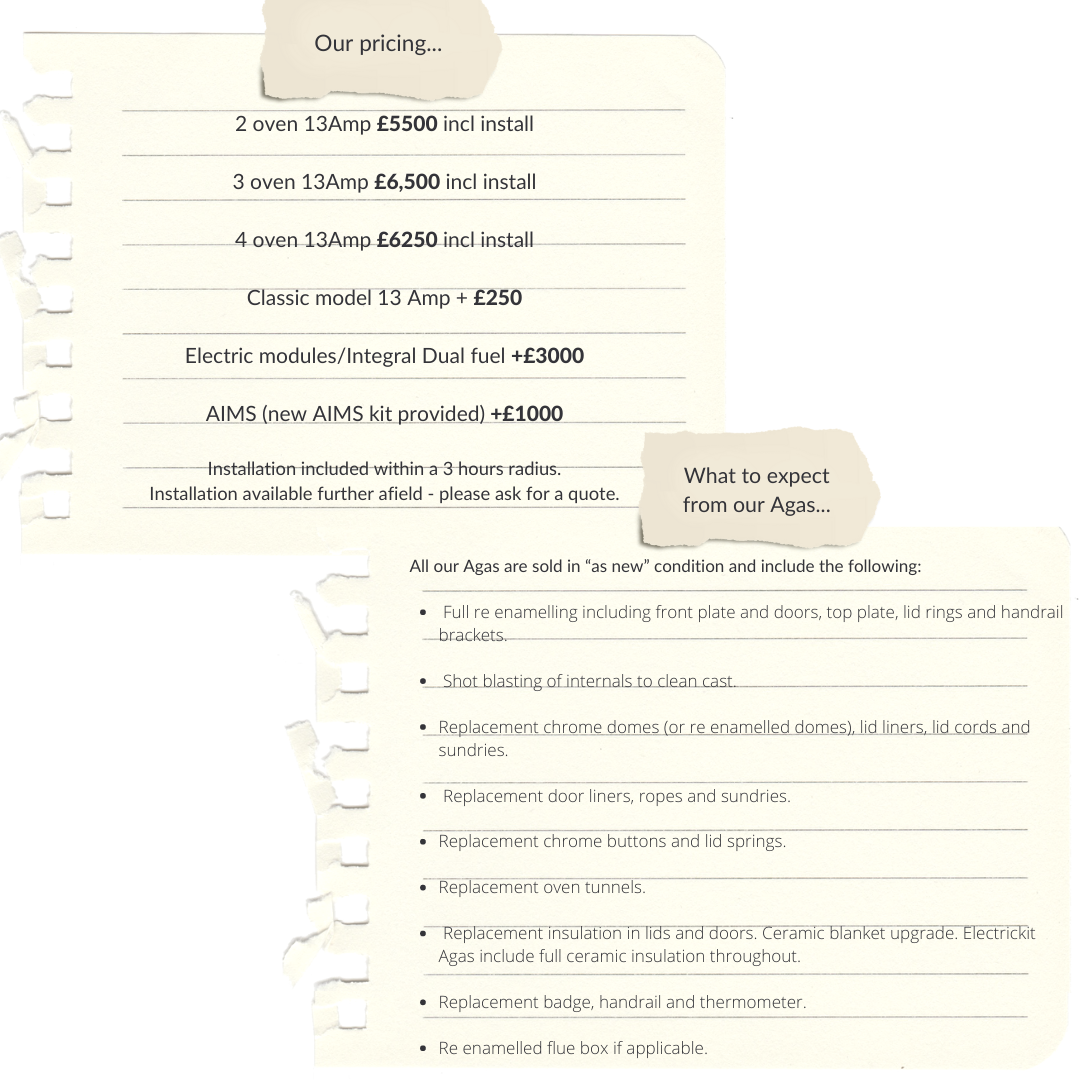 All our Agas are sold in “as new” condition and include the following Full re enamelling including front plate and doors, top plate, lid rings and handrail brackets. Shot blasting of internals to clean cast. Rep (1).png