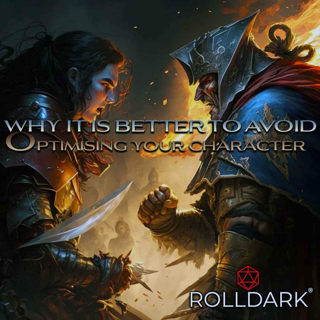Why it is Better to Avoid Optimising Your Character