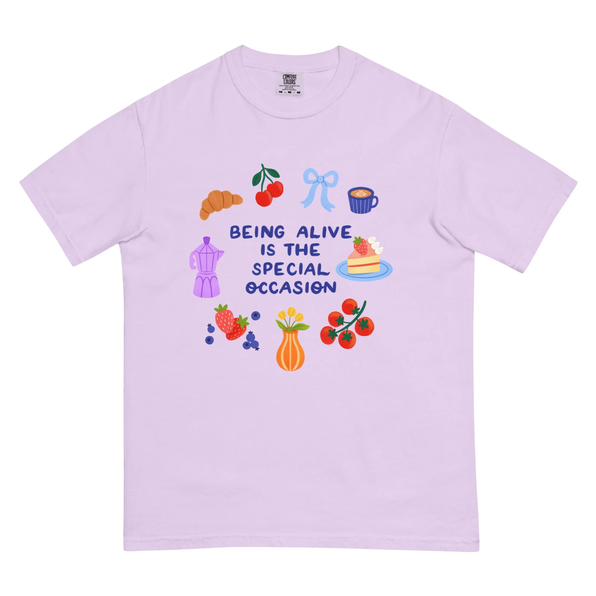 Being Alive is the Special Occasion Unisex Graphic Tee