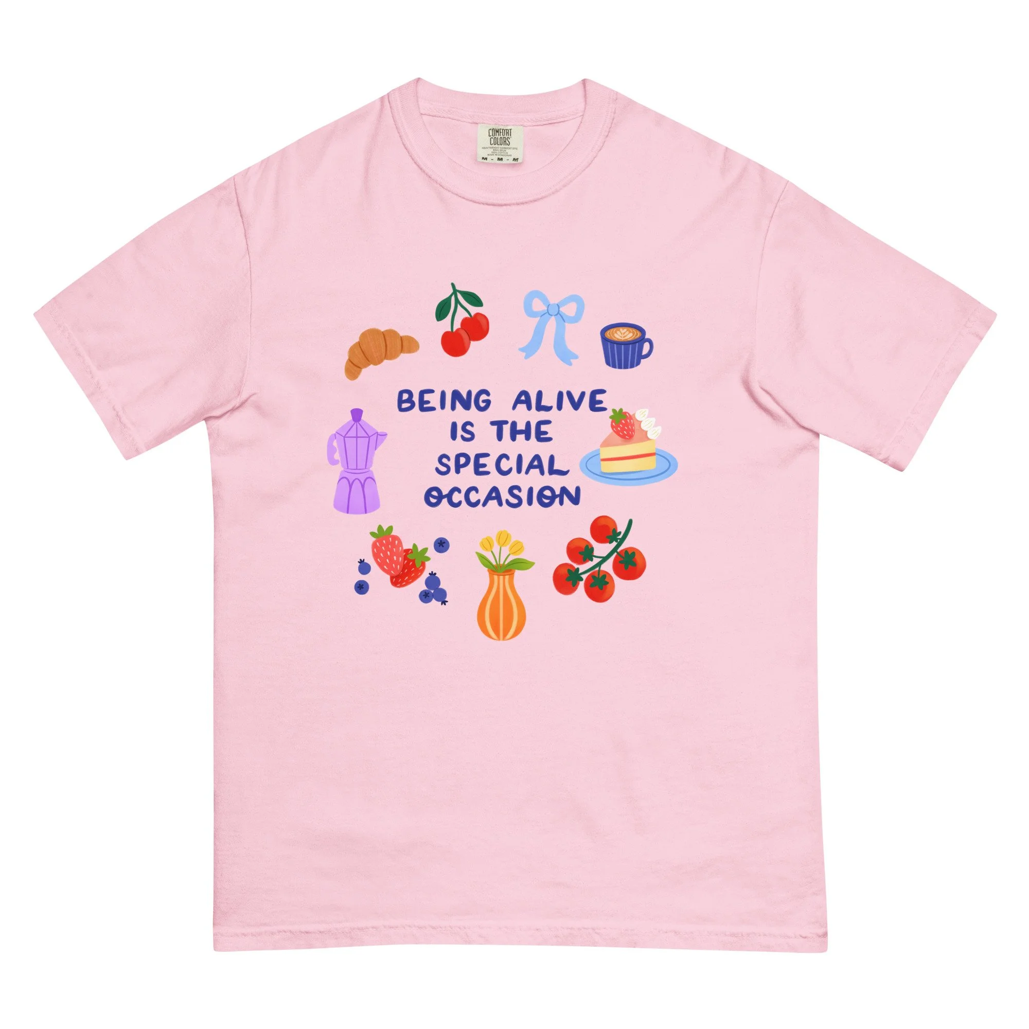 Being Alive is the Special Occasion Unisex Graphic Tee