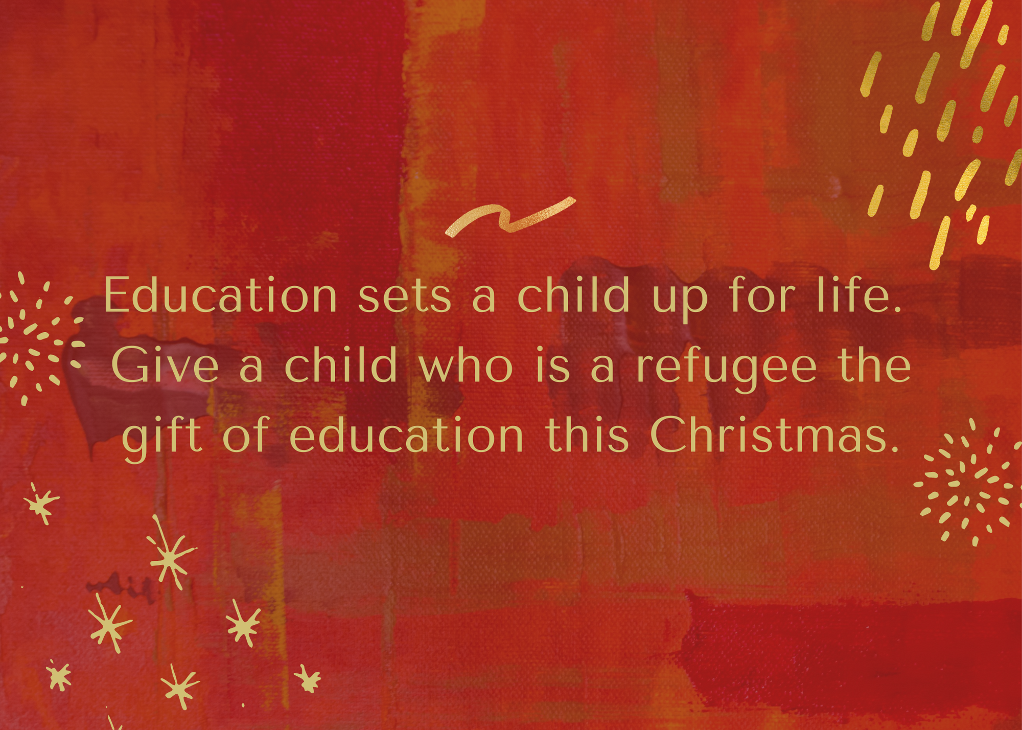 Our Christmas campaign: Giving the gift of education.