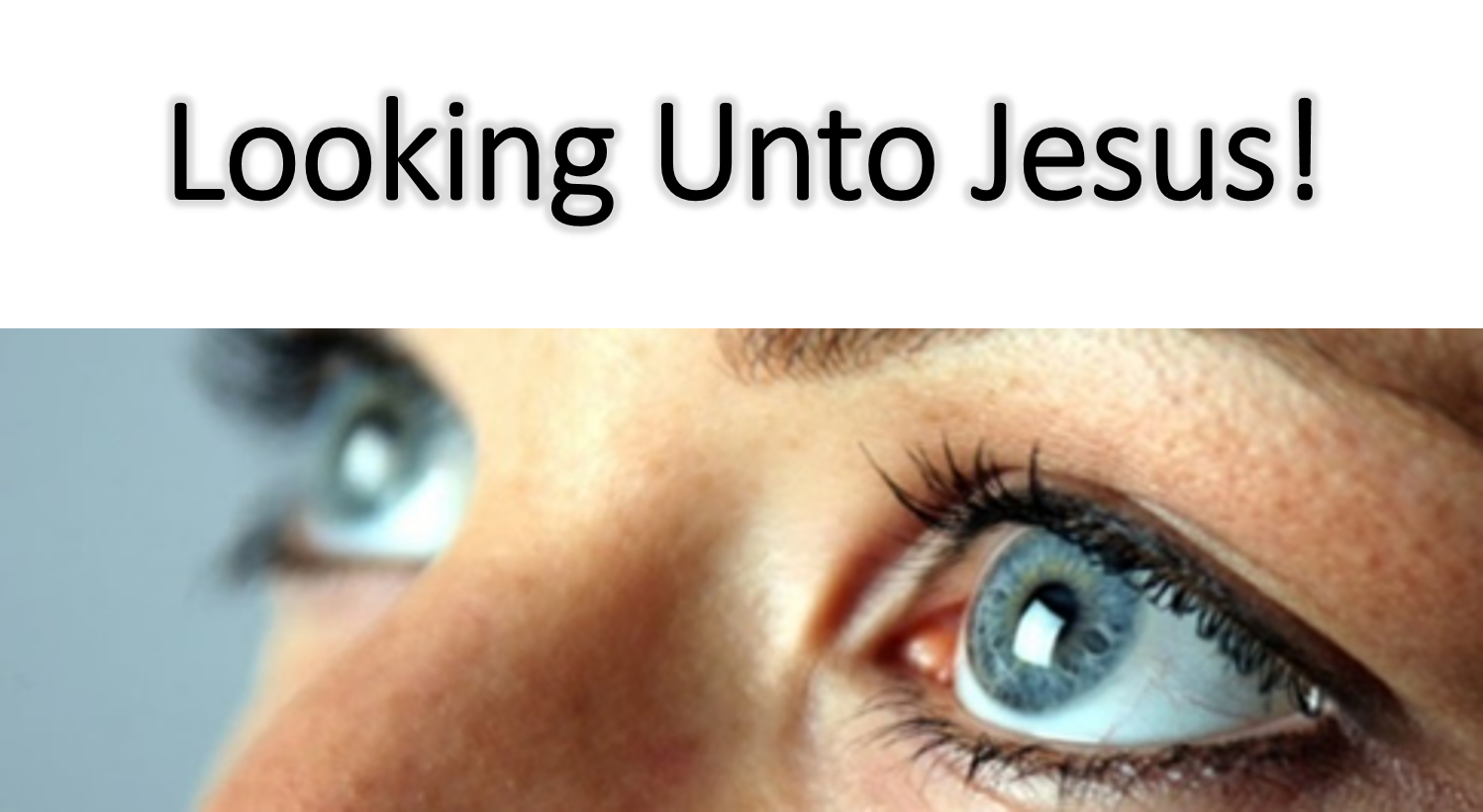 Looking Unto Jesus.png