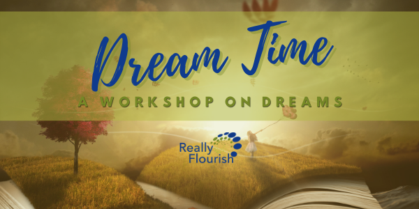 Dreamtime: A Workshop on Dreams