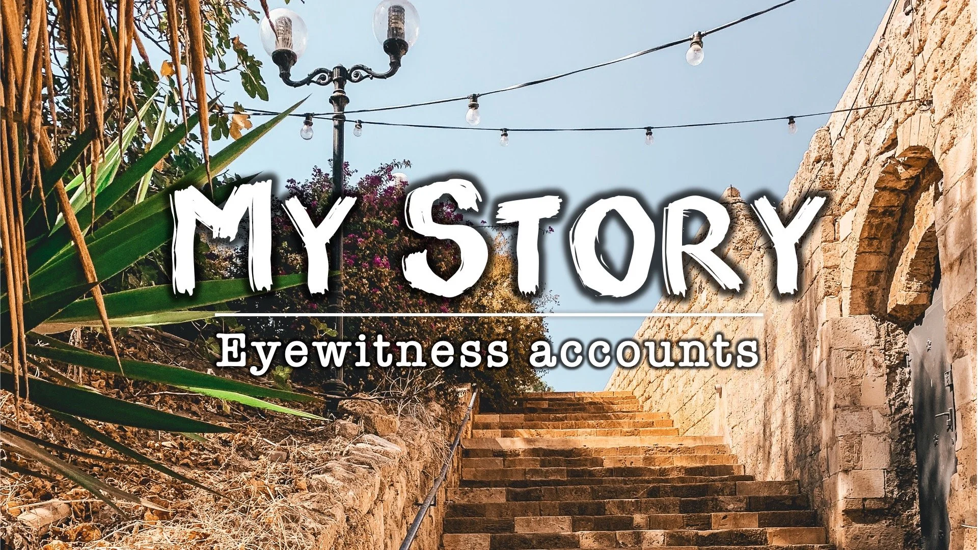 My Story: Eyewitness Accounts Episode 1