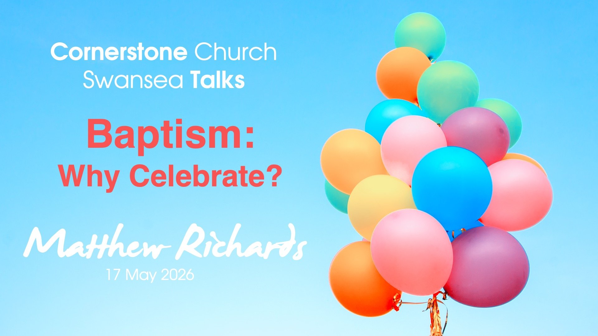 Baptism: Why Celebrate? 🎈