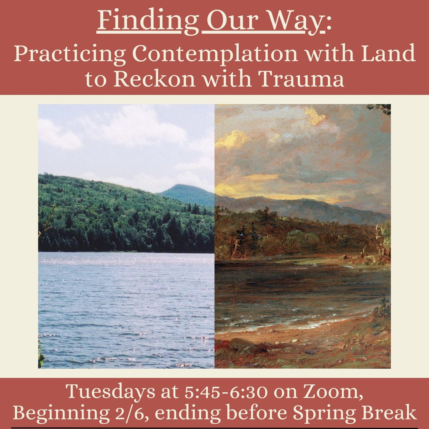 The Episcopal Chaplaincy at Harvard invites you to a five-part mini-series: &quot;Finding Our Way: Practicing Contemplation with Land to Reckon with Trauma.&quot; 

The first session will be held via Zoom on Tuesday, February 6 from 5:45-6:30 pm, and