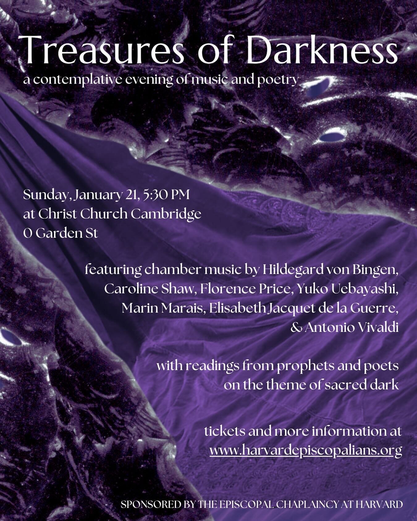 Tickets open now! Link in bio.

The Episcopal Chaplaincy at Harvard welcomes you to an enchanting evening of music and poetry at Christ Church Cambridge on Sunday, January 21 at 5:30 p.m. Immerse yourself in the treasures of darkness as talented arti